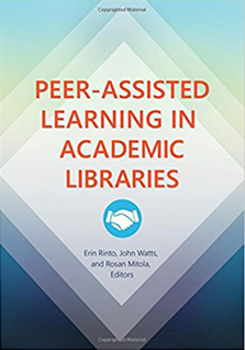 Book cover for Peer-Assisted Learning in Academic Libraries