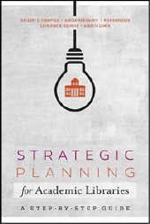 Book cover for Strategic Planning for Academic Libraries: A Step-By-Step Guide