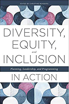Book cover for Diversity, Equity, and Inclusion in Action: Planning, Leadership, and Programming