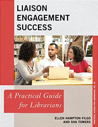 Book cover for Liaison Engagement Success: A Practical Guide for Librarians