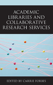 Book cover for Academic Libraries and Collaborative Research Services