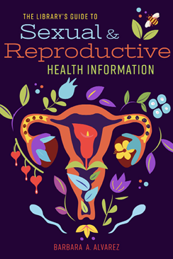 Book cover for The Library’s Guide to Sexual & Reproductive Health Information